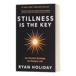 image-Stillness Is The Key By Ryan Holiday An Ancient Strategy for Modern Life Paperback English Book