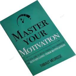 image-Mastering Your Motivation Breaking Free From Self Building Motivation Maintaining Long Term Motivation Inspirational Books