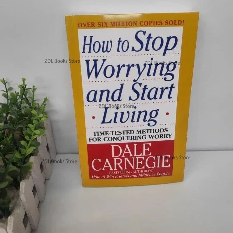 image-How To Stop Worrying and Start Living: Time-Tested Methods for Conquering Worry By Dale Carnegie Stress Management English Book