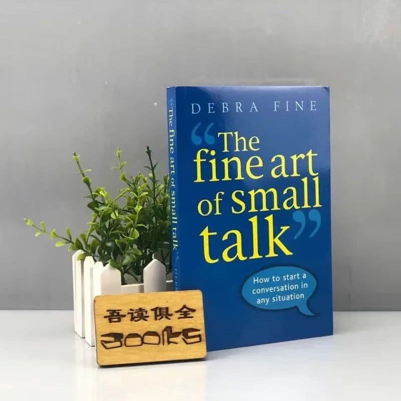 image-The Fine Art of Small Talk By Debra Fine How To Start A Conversation In Any Situation Learning Languages Book