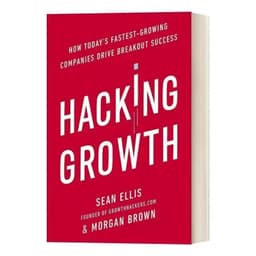 image-Hacking Growth By Sean Ellis How Today's Fastest-Growing Companies Drive Breakout Success Paperback Book in English