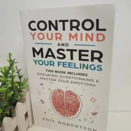 image-Control Your Mind and Master Your Feelings By Eric Robertson Breaking Overthinking & Master Your Emotions Book in English