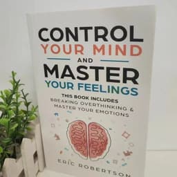 image-Control Your Mind and Master Your Feelings By Eric Robertson Breaking Overthinking & Master Your Emotions Book in English