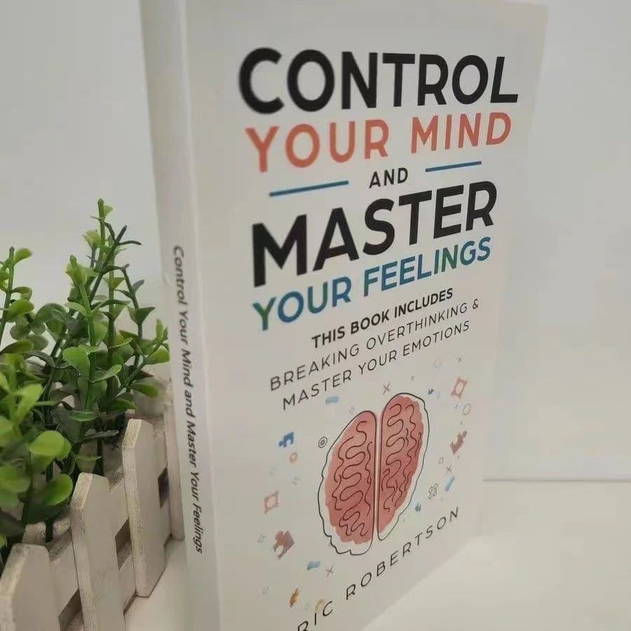 image-Control Your Mind and Master Your Feelings By Eric Robertson Breaking Overthinking & Master Your Emotions Book in English