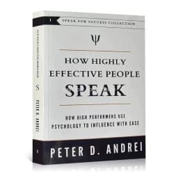 image-How Highly Effective People Speak by Peter Andrei How High Performers Use Psychology to Influence With Ease Book Paperback