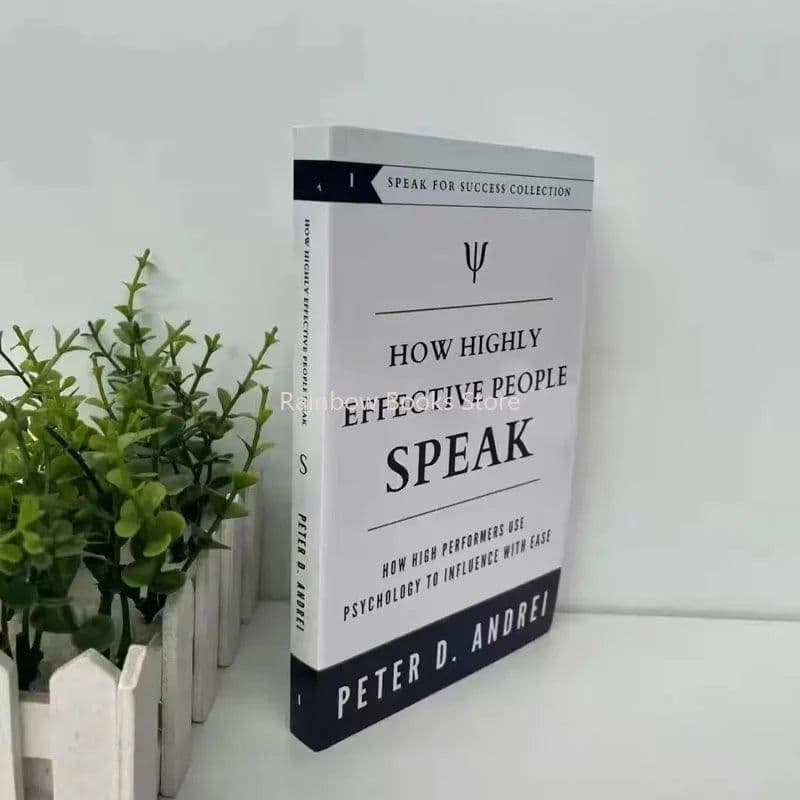 image-How Highly Effective People Speak by Peter Andrei How High Performers Use Psychology to Influence With Ease Book Paperback
