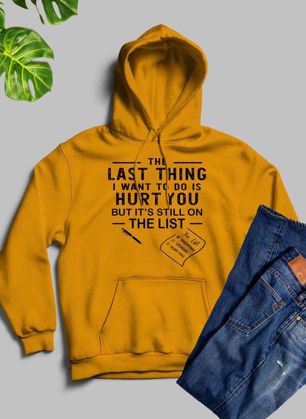 image-The Last Thing I Want To Do Hoodie