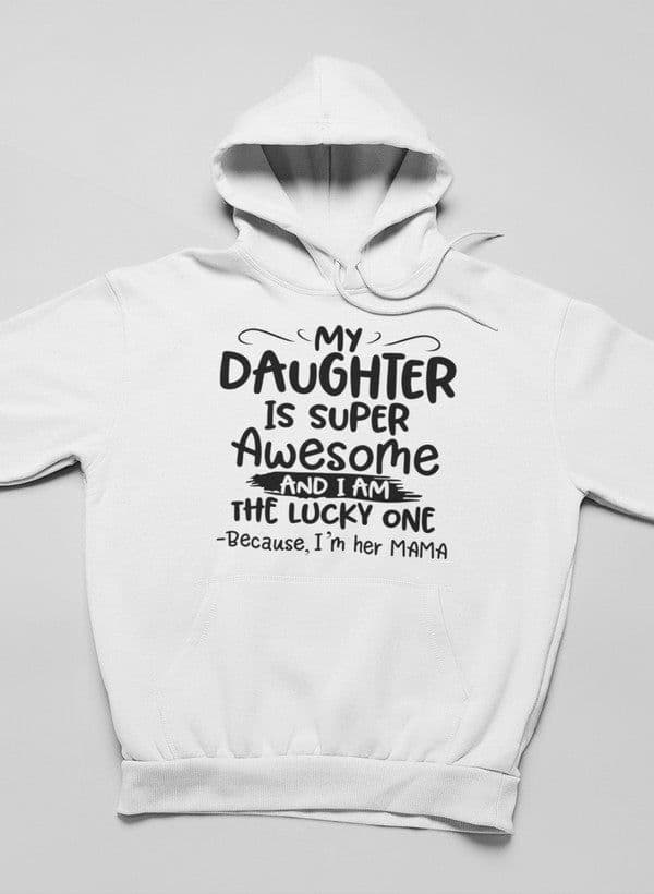 image-My Daughter Is Super Awesome Hoodie