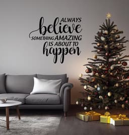 image-Inspiring Christmas Quote Wall Vinyl Sticker - "Always Believe Something Amazing is About to Happen"