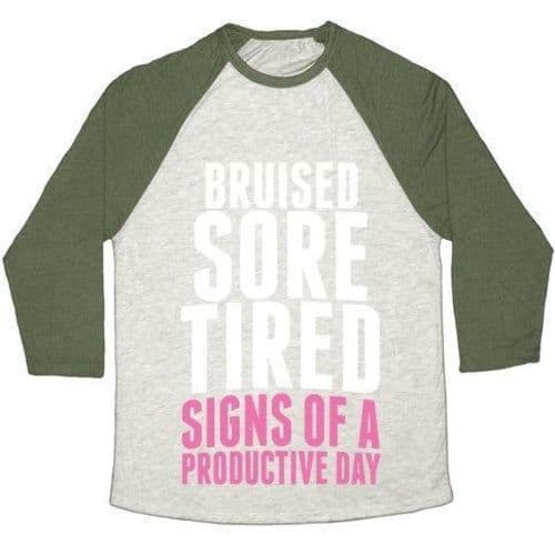 image-BRUISED, SORE, TIRED. ALL SIGNS OF A PRODUCTIVE DAY. UNISEX TRI-BLEND