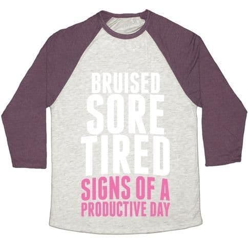 image-BRUISED, SORE, TIRED. ALL SIGNS OF A PRODUCTIVE DAY. UNISEX TRI-BLEND
