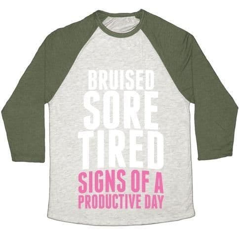 image-BRUISED, SORE, TIRED. ALL SIGNS OF A PRODUCTIVE DAY. UNISEX TRI-BLEND