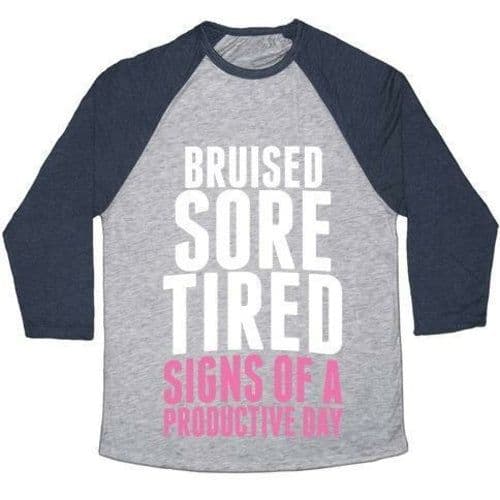 image-BRUISED, SORE, TIRED. ALL SIGNS OF A PRODUCTIVE DAY. UNISEX TRI-BLEND