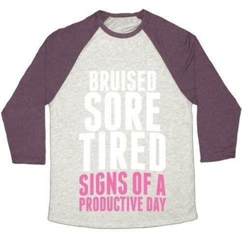 image-BRUISED, SORE, TIRED. ALL SIGNS OF A PRODUCTIVE DAY. UNISEX TRI-BLEND
