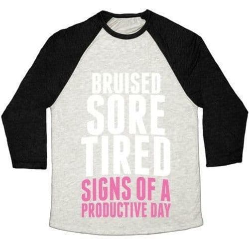 image-BRUISED, SORE, TIRED. ALL SIGNS OF A PRODUCTIVE DAY. UNISEX TRI-BLEND