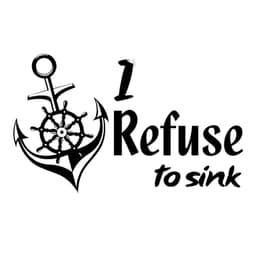 image-I Refuse To Sink Quote Sticker - Anchor Sign Art Vinyl Wall Decal