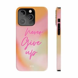 image-Never Give Up Quote Slim Case for iPhone 14 series