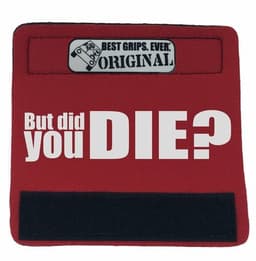 image-The DID YOU DIE Grip.