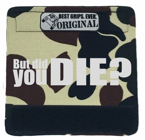 image-The DID YOU DIE Grip.