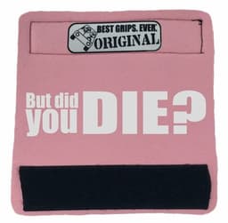 image-The DID YOU DIE Grip.