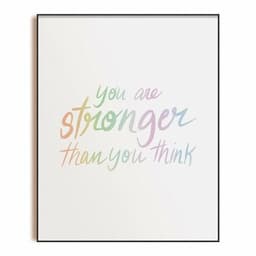 image-You are Stronger Than You Think - Art Print