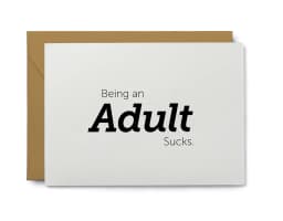 image-Being an Adult Sucks - Birthday Note Card