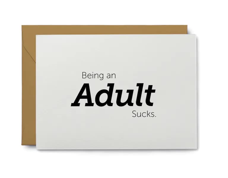 image-Being an Adult Sucks - Birthday Note Card