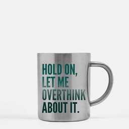 image-Hold On Let Me Overthink About It Gold & Silver Mug