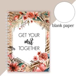 image-Spiral Notebook Get Tour Shit Together Floral Cover Motivational Unique Note Book Budget Checklist Journal Diary Inspiring Quote