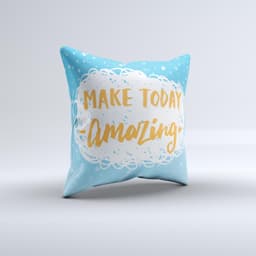image-The Make Today Amazing Blue Fall ink-Fuzed Decorative Throw Pillow
