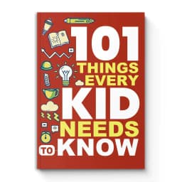 image-101 Things Every Kid Needs to Know—Essential Life Skills Book for Children|Learn Independence, Confidence,and Smart Habits