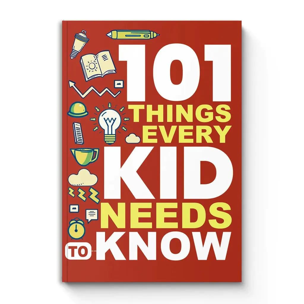image-101 Things Every Kid Needs to Know—Essential Life Skills Book for Children|Learn Independence, Confidence,and Smart Habits