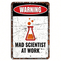 image-Mad Scientist Rustic Warning Sign - Creative Decor for Labs, Offices, 8x12 (55 characters)