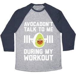 image-AVOCADON'T TALK TO ME DURING MY WORKOUT UNISEX TRI-BLEND BASEBALL TEE
