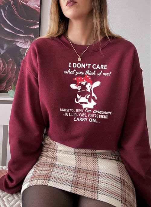 image-I Dont Care What You Think Of Me Sweat Shirt