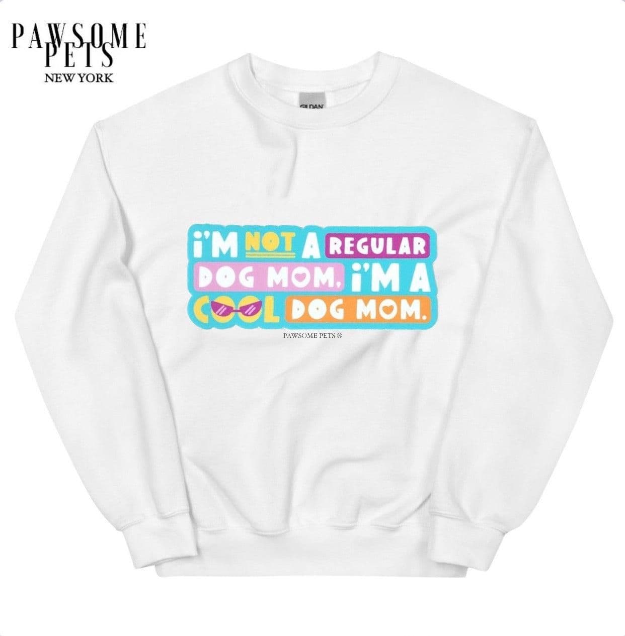 image-SWEATSHIRT - I'M NOT A REGULAR DOG MOM.I'M A COOL DOG MOM