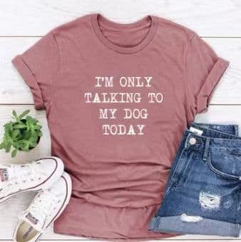 image-I'm Only Taking To My DOG Today Tee- Fur Mama Tee Gift For Dog Lover Dog Mom T shirt - Dog Mom Tee - Dog Mom Gift - Dog Lover