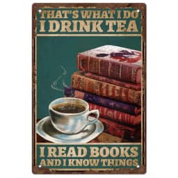 image-SUPERDANT Metal Tin Sign Drink Tea Vintage Iron Sign Retro Read Books Wall Decor Plaque Motivational Quotes Wall Art Poster for
