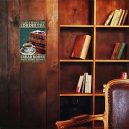 image-SUPERDANT Metal Tin Sign Drink Tea Vintage Iron Sign Retro Read Books Wall Decor Plaque Motivational Quotes Wall Art Poster for