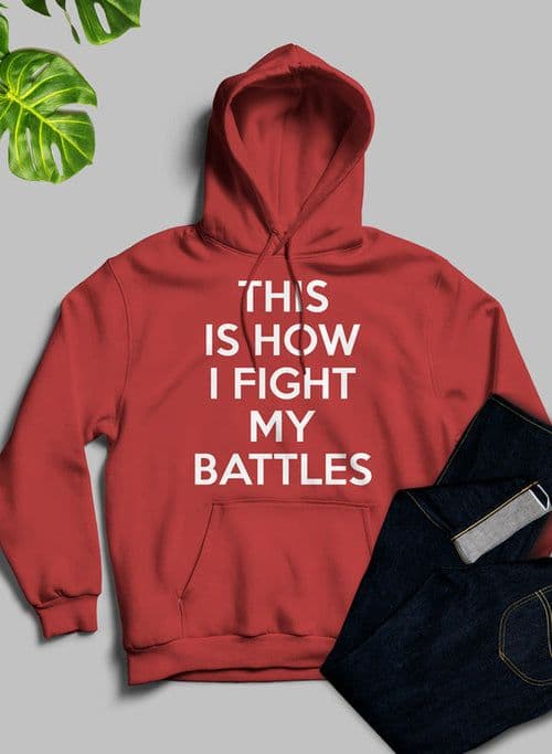 image-This Is How I Fight My Battles Hoodie