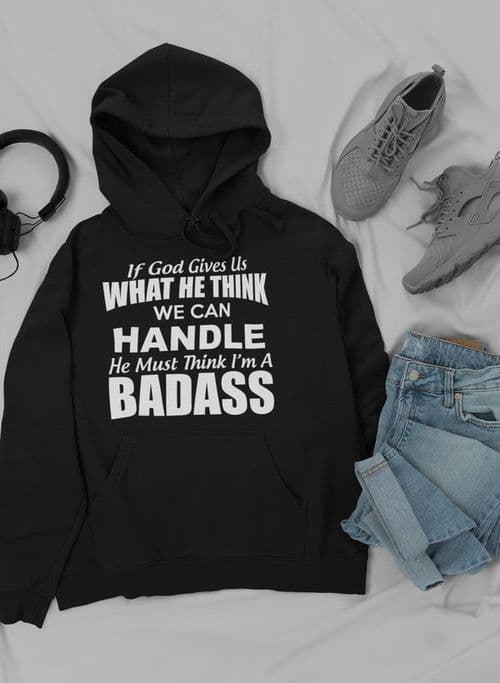 image-If God Give Us What He Think Hoodie
