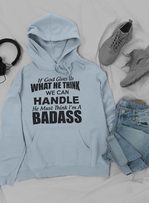 image-If God Give Us What He Think Hoodie