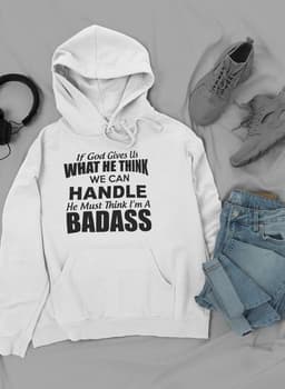 image-If God Give Us What He Think Hoodie