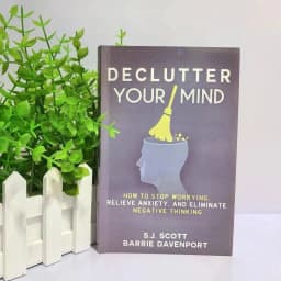 image-Declutter Your Mind : How to Stop Worrying, Relieve Anxiety And Eliminate Negative Thinking English Book