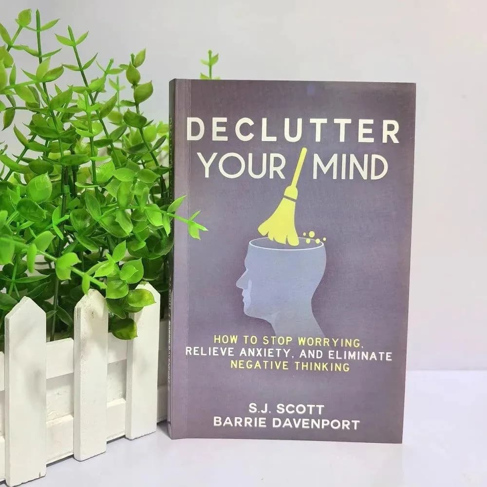 image-Declutter Your Mind : How to Stop Worrying, Relieve Anxiety And Eliminate Negative Thinking English Book