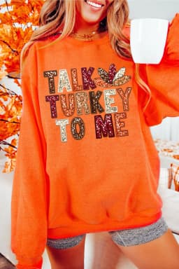 image-Orange Talk Turkey To Me Sweatshirt