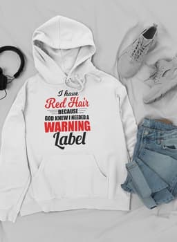image-I Have Red Hair Because God Hoodie