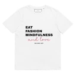 image-Eat Fashion Mindfulness and Love Unisex organic cotton t-shirt