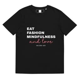 image-Eat, Fashion Mindfulness and Love Unisex organic cotton t-shirt