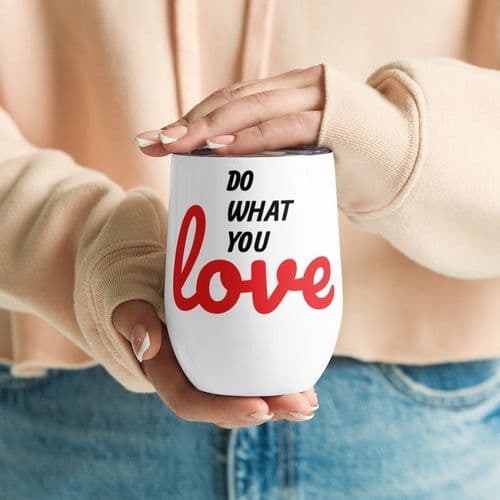 image-Do What You Love Wine Tumbler
